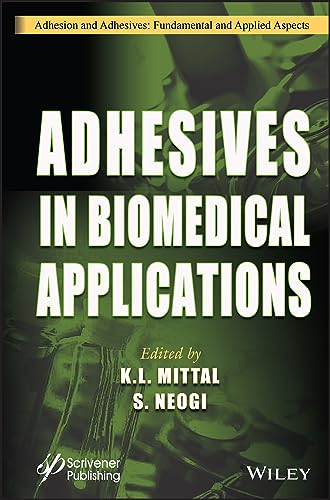 Beispielbild fr Adhesives in Biomedical Applications (Adhesion and Adhesives: Fundamental and Applied Aspects) zum Verkauf von Books Puddle