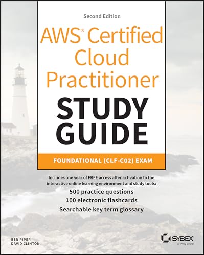 Stock image for AWS Certified Cloud Practitioner Study Guide with 500 Practice Test Questions: Foundational (Clf-C02) Exam (Sybex Study Guide) for sale by BooksRun