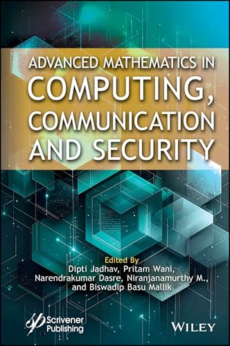 Beispielbild f�r Advanced Mathematics in Scientific Computing, Communication and Security zum Verkauf von PBShop.store UK