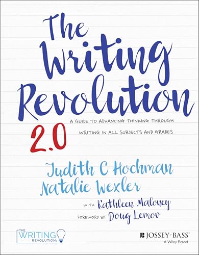 9781394359905: The Writing Revolution 2.0: A Guide to Advancing Thinking Through Writing in All Subjects and Grades