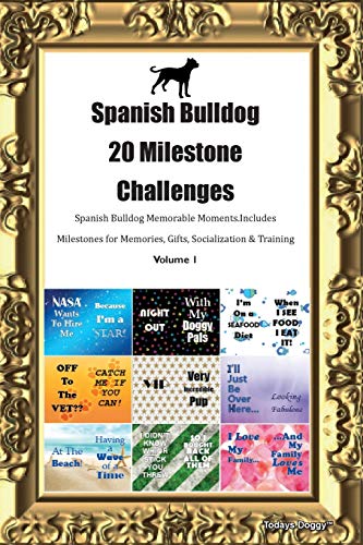 Imagen de archivo de Spanish Bulldog (Alano Espanol) 20 Milestone Challenges Spanish Bulldog Memorable Moments.Includes Milestones for Memories, Gifts, Socialization & Tra a la venta por Buchpark