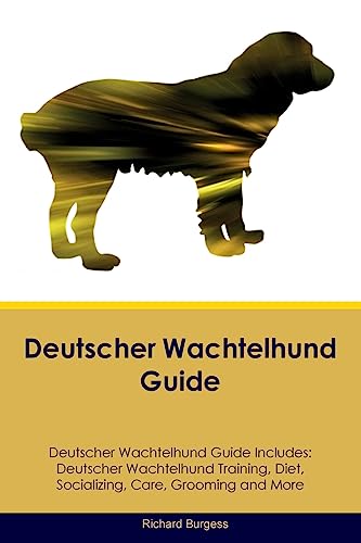 Stock image for Deutscher Wachtelhund Guide Deutscher Wachtelhund Guide Includes: Deutscher Wachtelhund Training, Diet, Socializing, Care, Grooming, and More for sale by GF Books, Inc.
