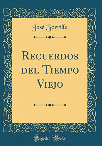 9781396228070: Recuerdos del Tiempo Viejo (Classic Reprint)