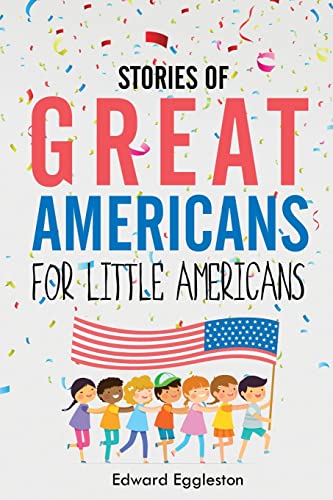 Stock image for Stories of Great Americans for Little Americans for sale by GreatBookPrices