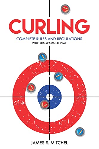 Stock image for Curling: Complete Rules and Regulations, With Diagrams of Play for sale by ThriftBooks-Dallas
