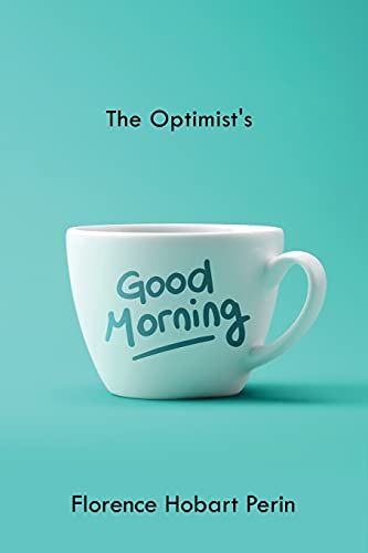 9781396320309: The Optimist's Good Morning