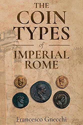 Stock image for The Coin Types of Imperial Rome: With 28 Plates and 2 Synoptical Tables for sale by GreatBookPrices