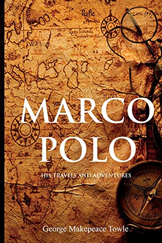 Imagen de archivo de Marco Polo: His Travels and Adventures a la venta por GreatBookPrices