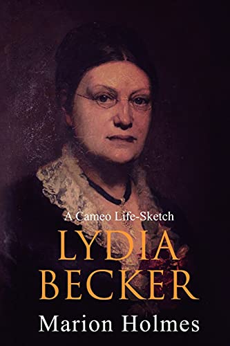 Stock image for Lydia Becker: A Cameo Life-Sketch for sale by GreatBookPrices