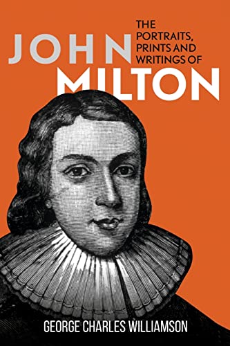Stock image for The Portraits, Prints and Writings of John Milton for sale by Lucky's Textbooks