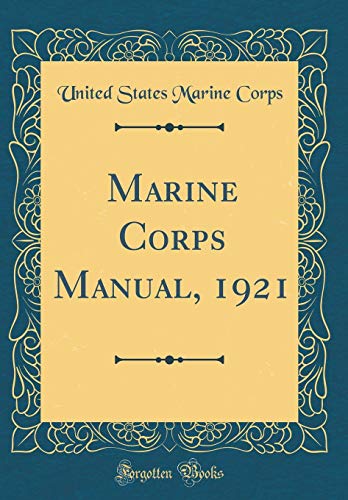 9781396709562: Marine Corps Manual, 1921 (Classic Reprint)