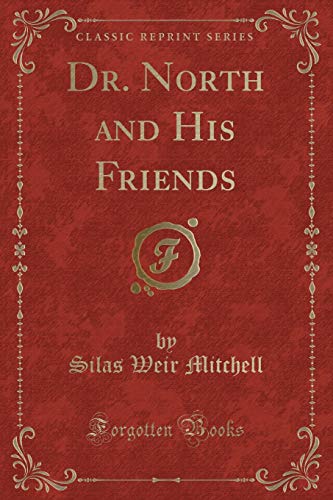 Beispielbild fr Dr. North and His Friends (Classic Reprint) zum Verkauf von Reuseabook
