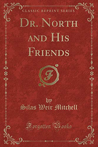 Imagen de archivo de Dr. North and His Friends (Classic Reprint) a la venta por Reuseabook