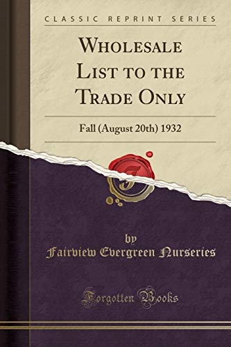 9781396851902: Wholesale List to the Trade Only: Fall (August 20th) 1932 (Classic Reprint)