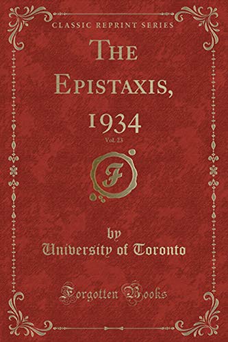 9781397191519: The Epistaxis, 1934, Vol. 23 (Classic Reprint)