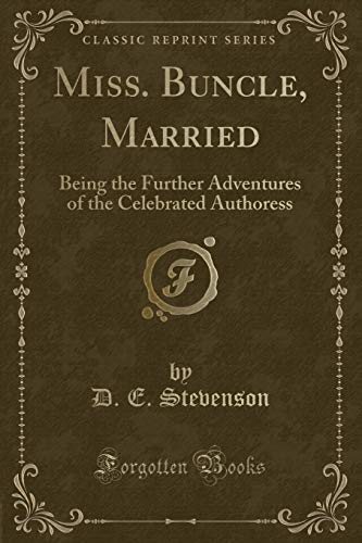 9781397203007: Miss. Buncle, Married: Being the Further Adventures of the Celebrated Authoress (Classic Reprint)