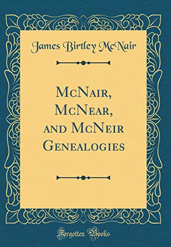 9781397261540: McNair, McNear, and McNeir Genealogies (Classic Reprint)