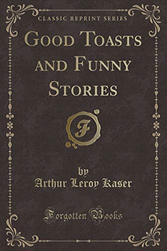 Beispielbild fr Good Toasts and Funny Stories (Classic Reprint) zum Verkauf von Reuseabook