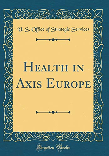 9781397306890: Health in Axis Europe (Classic Reprint)