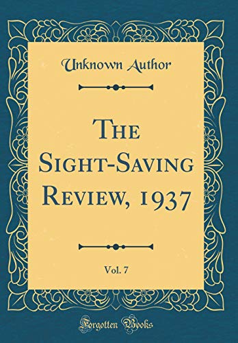 9781397363701: The Sight-Saving Review, 1937, Vol. 7 (Classic Reprint)