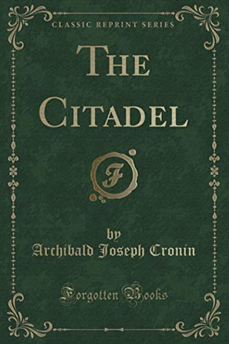 Imagen de archivo de The Citadel (Classic Reprint) a la venta por Books Unplugged