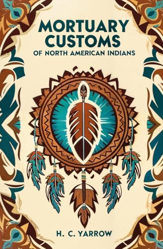 Immagine dell'editore per Mortuary Customs of North American Indians venduto da California Books