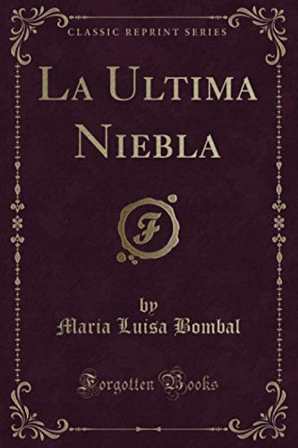 Beispielbild fr La Ultima Niebla (Classic Reprint) (Spanish Edition) zum Verkauf von GF Books, Inc.