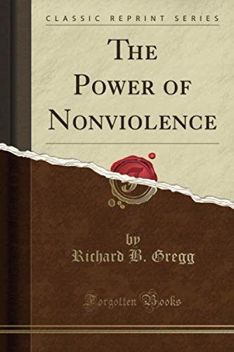 9781397690630: The Power of Nonviolence (Classic Reprint)