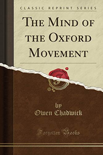 9781397691989: The Mind of the Oxford Movement (Classic Reprint)