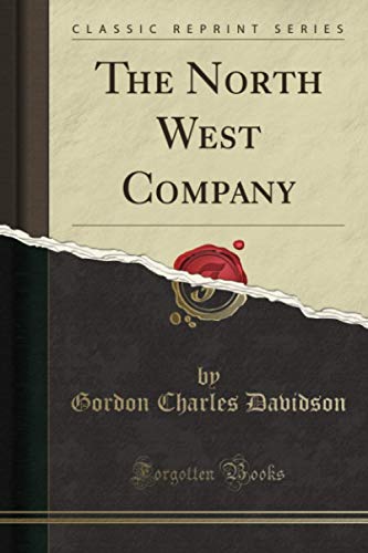 Beispielbild fr The North West Company (Classic Reprint) zum Verkauf von GF Books, Inc.