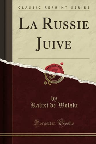 Stock image for La Russie Juive (Classic Reprint) (French Edition) for sale by Books Unplugged