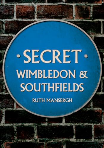 Stock image for Secret Wimbledon & Southfields for sale by WorldofBooks