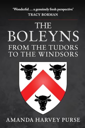 9781398100220: The Boleyns: From the Tudors to the Windsors