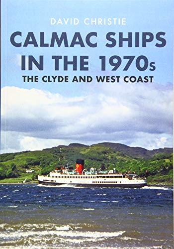 Stock image for Calmac Ships in the 1970S for sale by Blackwell's