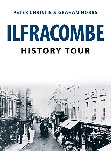 9781398100664: Ilfracombe History Tour