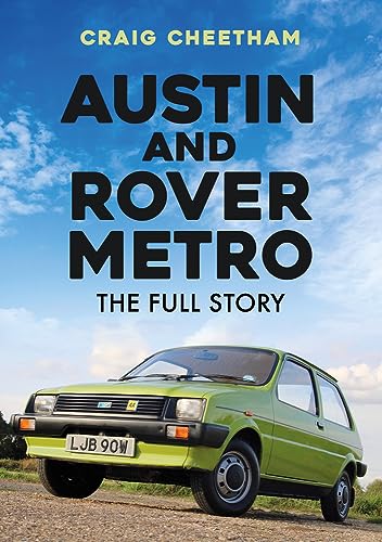 Beispielbild fr Austin and Rover Metro: The Full Story zum Verkauf von WorldofBooks