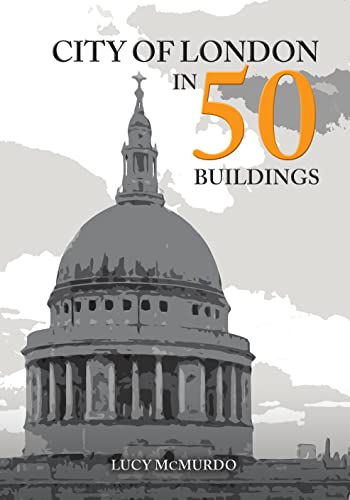 Beispielbild fr City of London in 50 Buildings zum Verkauf von Blackwell's