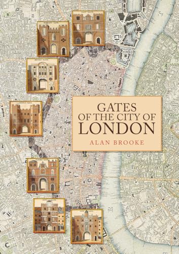 Beispielbild fr Gates of the City of London zum Verkauf von WorldofBooks