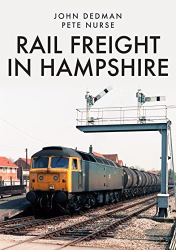 9781398102736: Rail Freight in Hampshire