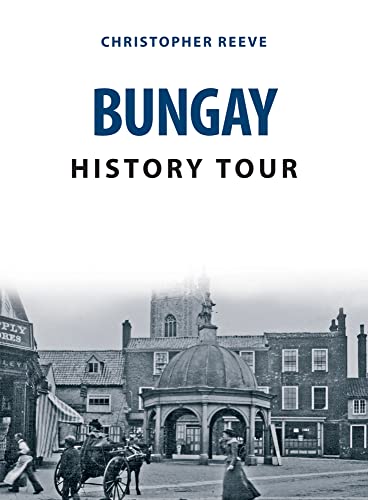 Beispielbild fr Bungay History Tour zum Verkauf von Blackwell's