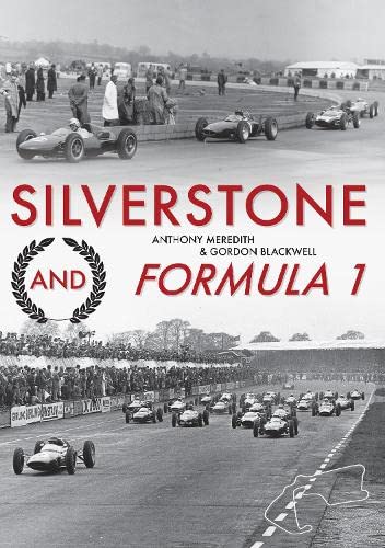 Stock image for Silverstone and Formula 1 for sale by Red-books ( Member of P.B.F.A. )