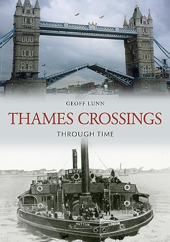 Geoff Lunn, Thames Crossings Through Time