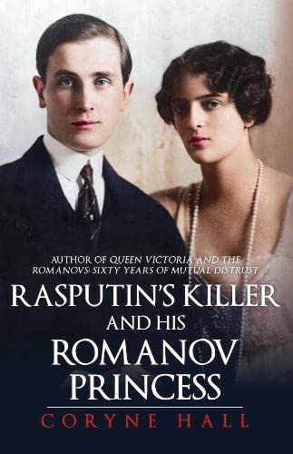 Stock image for Rasputin's Killer and His Romanov Princess for sale by Blackwell's