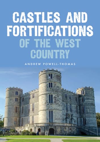 Beispielbild fr Castles and Fortifications of the West Country zum Verkauf von Blackwell's