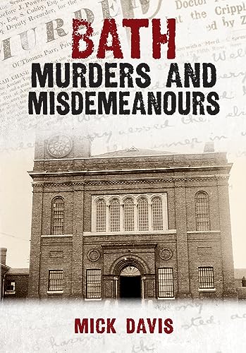 Imagen de archivo de Bath Murders and Misdemeanours (Murders & Misdemeanours) a la venta por GF Books, Inc.