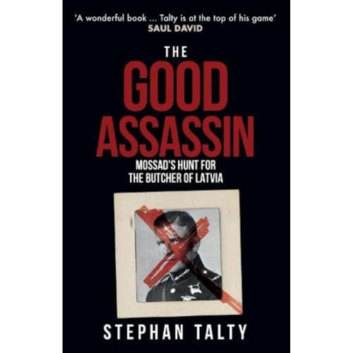 Beispielbild fr The Good Assassin: Mossad's Hunt for the Butcher of Latvia zum Verkauf von WorldofBooks