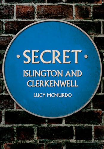 Beispielbild fr Secret Islington and Clerkenwell zum Verkauf von Blackwell's