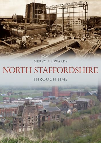 Beispielbild fr North Staffordshire Through Time zum Verkauf von Blackwell's