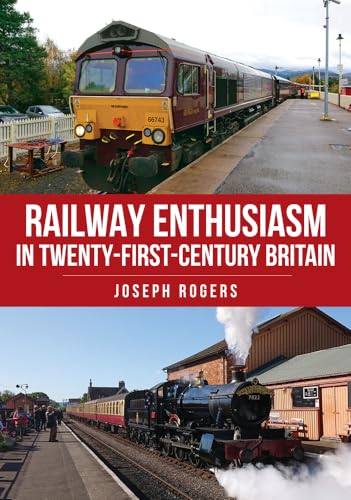 Beispielbild fr Railway Enthusiasm in Twenty-First Century Britain zum Verkauf von Blackwell's