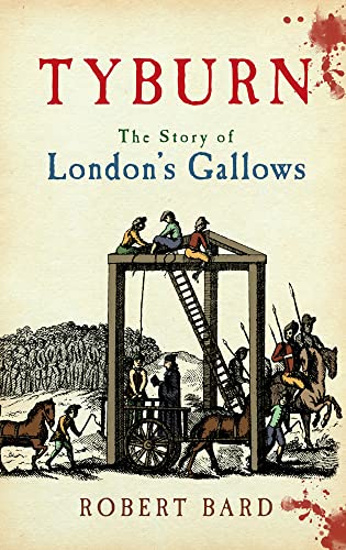 Beispielbild fr Tyburn : The Story of London's Gallows zum Verkauf von AHA-BUCH GmbH